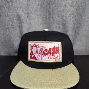 Sorry Cash Only Straight Bill Snap Back Cap